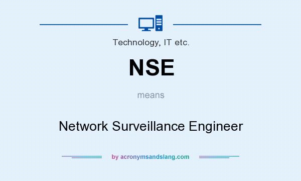 What does NSE mean? It stands for Network Surveillance Engineer