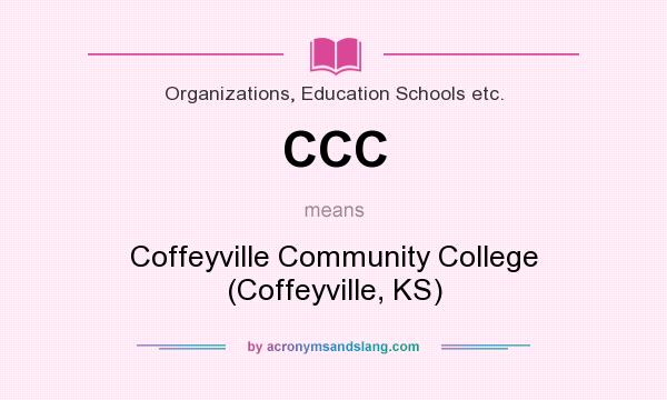 What does CCC mean? It stands for Coffeyville Community College (Coffeyville, KS)