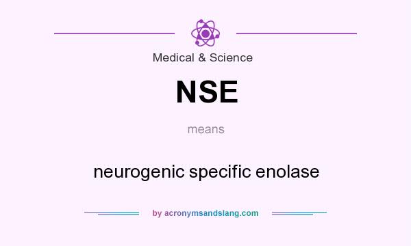 What does NSE mean? It stands for neurogenic specific enolase