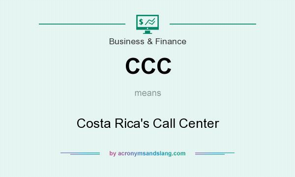 What does CCC mean? It stands for Costa Rica`s Call Center