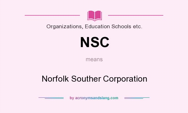 What does NSC mean? It stands for Norfolk Souther Corporation