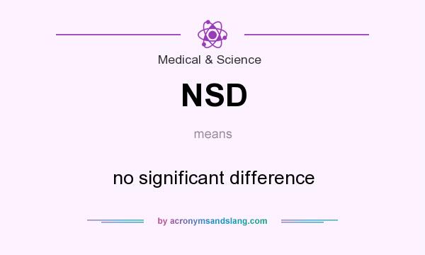 What does NSD mean? It stands for no significant difference