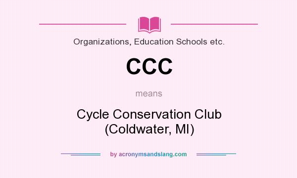 What does CCC mean? It stands for Cycle Conservation Club (Coldwater, MI)