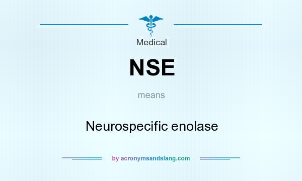 What does NSE mean? It stands for Neurospecific enolase