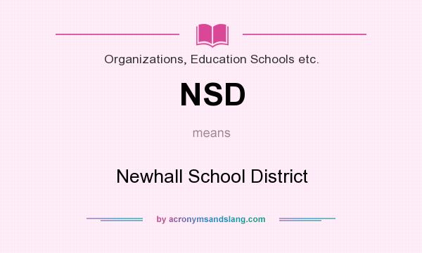 What does NSD mean? It stands for Newhall School District