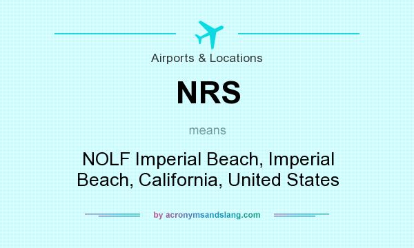 What does NRS mean? It stands for NOLF Imperial Beach, Imperial Beach, California, United States