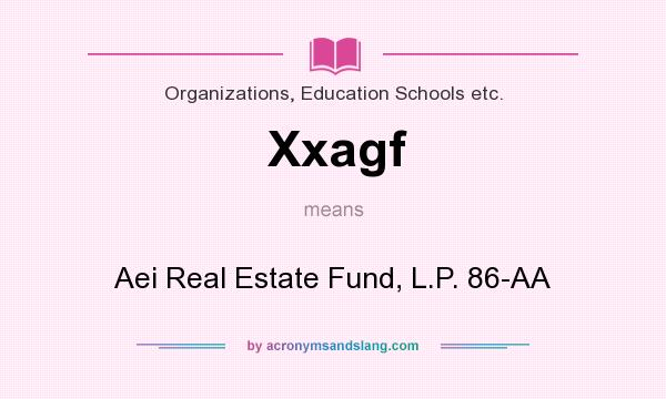 What does Xxagf mean? It stands for Aei Real Estate Fund, L.P. 86-AA