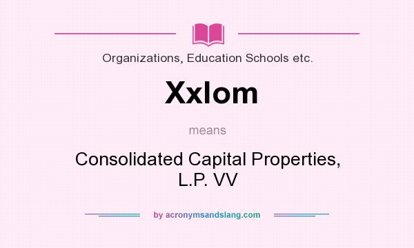 What does Xxlom mean? It stands for Consolidated Capital Properties, L.P. VV