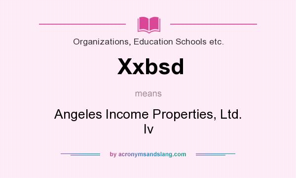 What does Xxbsd mean? It stands for Angeles Income Properties, Ltd. Iv