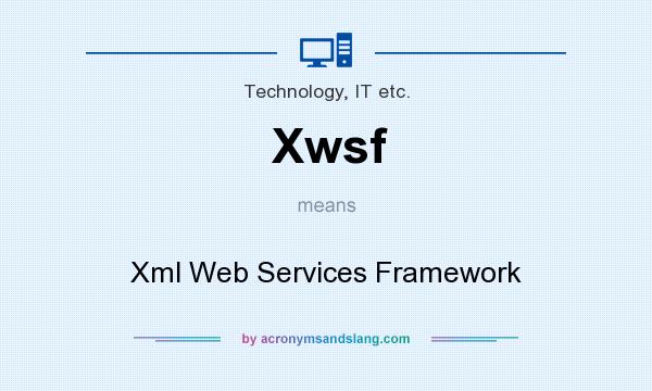What does Xwsf mean? It stands for Xml Web Services Framework