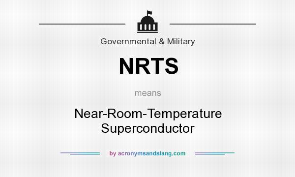 What does NRTS mean? It stands for Near-Room-Temperature Superconductor