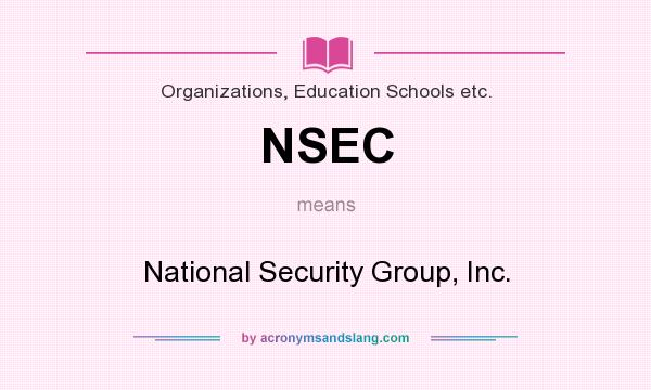 What does NSEC mean? It stands for National Security Group, Inc.