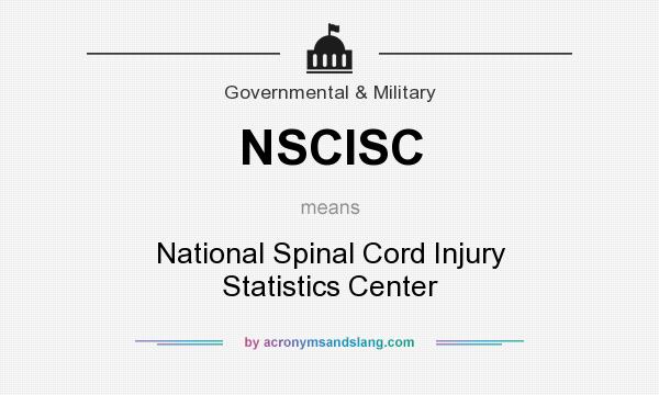 What does NSCISC mean? It stands for National Spinal Cord Injury Statistics Center