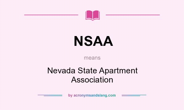 What does NSAA mean? It stands for Nevada State Apartment Association