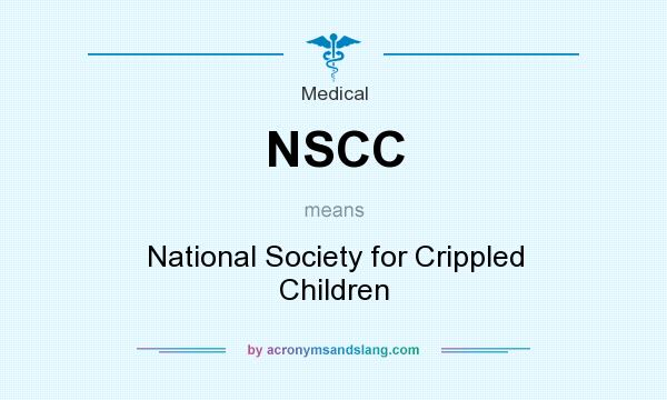 What does NSCC mean? It stands for National Society for Crippled Children