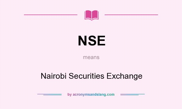 What does NSE mean? It stands for Nairobi Securities Exchange