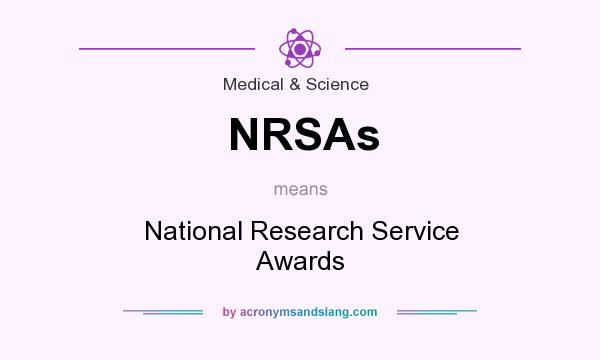 What does NRSAs mean? It stands for National Research Service Awards
