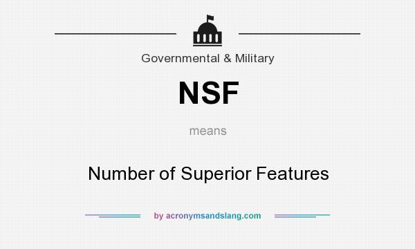 What does NSF mean? It stands for Number of Superior Features
