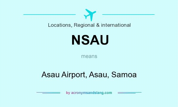 What does NSAU mean? It stands for Asau Airport, Asau, Samoa