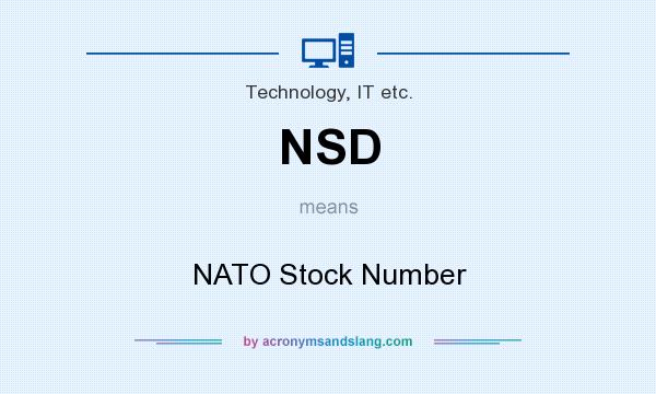 What does NSD mean? It stands for NATO Stock Number