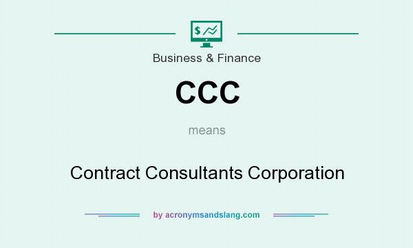 What does CCC mean? It stands for Contract Consultants Corporation