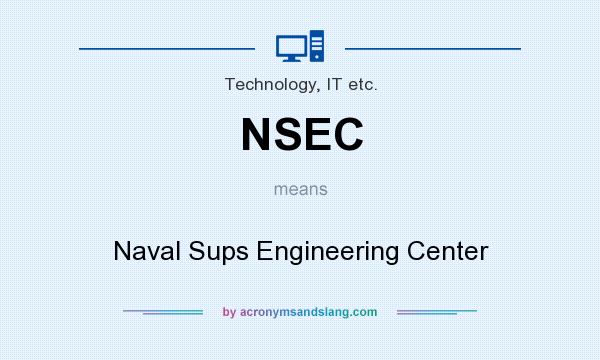 What does NSEC mean? It stands for Naval Sups Engineering Center