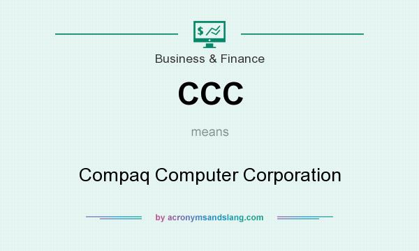 What does CCC mean? It stands for Compaq Computer Corporation