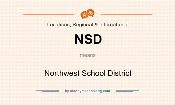 What does NSD mean? It stands for Northwest School District