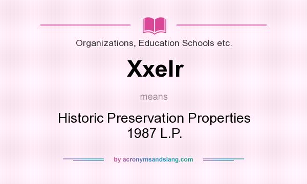 What does Xxelr mean? It stands for Historic Preservation Properties 1987 L.P.