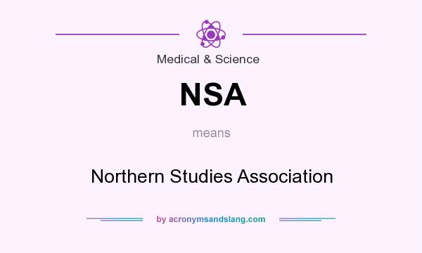 What does NSA mean? It stands for Northern Studies Association