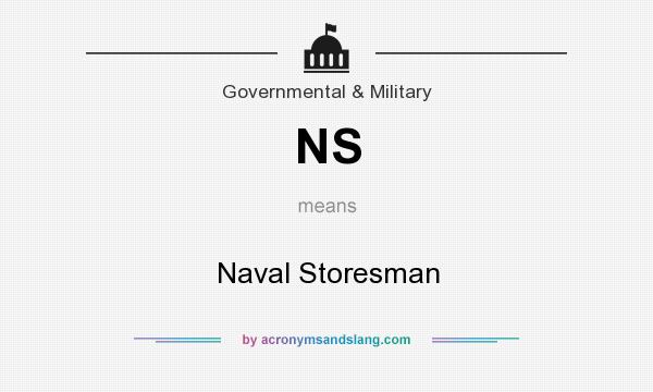 What does NS mean? It stands for Naval Storesman