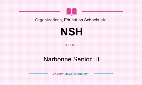 What does NSH mean? It stands for Narbonne Senior Hi
