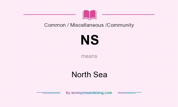 What does NS mean? It stands for North Sea