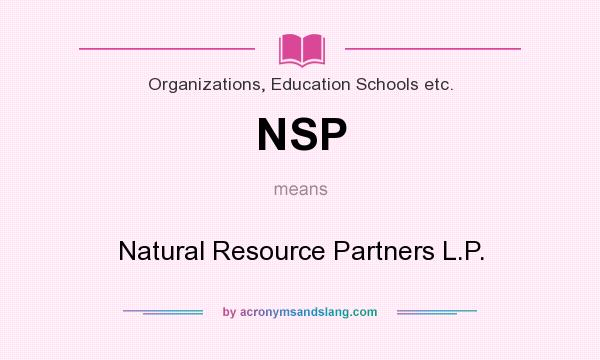 What does NSP mean? It stands for Natural Resource Partners L.P.