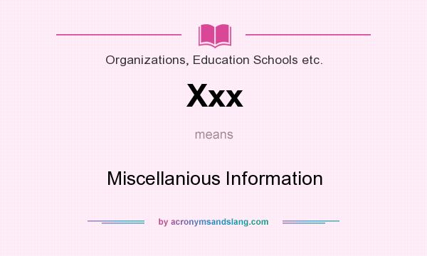 What does Xxx mean? It stands for Miscellanious Information