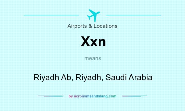 What does Xxn mean? It stands for Riyadh Ab, Riyadh, Saudi Arabia