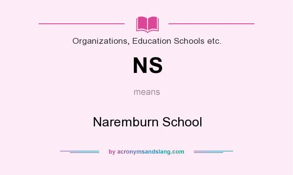 What does NS mean? It stands for Naremburn School