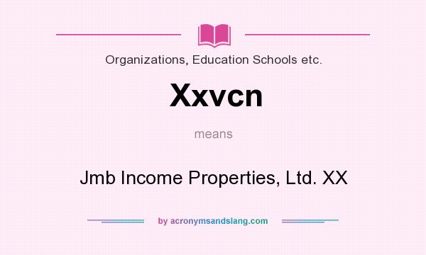 What does Xxvcn mean? It stands for Jmb Income Properties, Ltd. XX