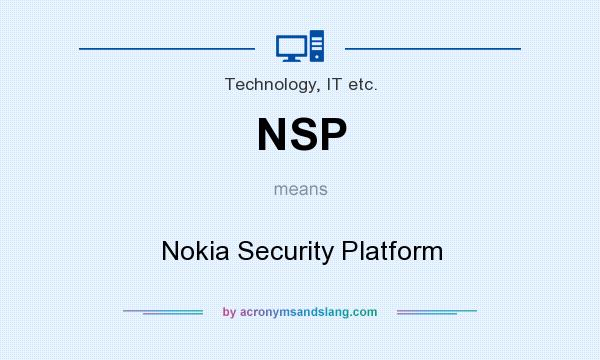 What does NSP mean? It stands for Nokia Security Platform