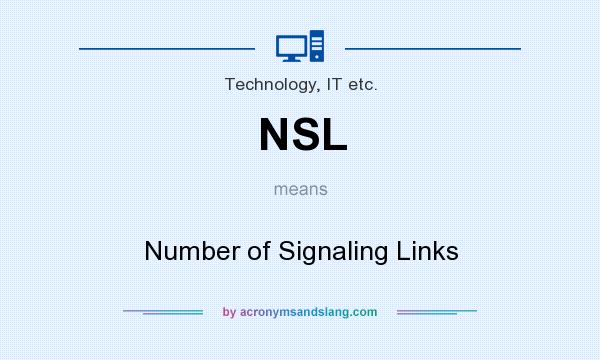 What does NSL mean? It stands for Number of Signaling Links