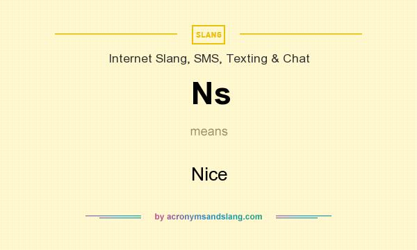 What does Ns mean? It stands for Nice
