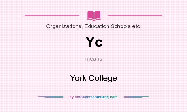 What does Yc mean? It stands for York College