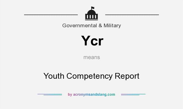 What does Ycr mean? It stands for Youth Competency Report