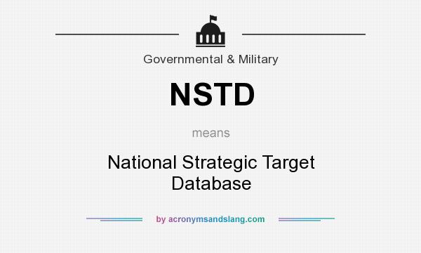 What does NSTD mean? It stands for National Strategic Target Database