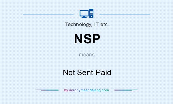 What does NSP mean? It stands for Not Sent-Paid