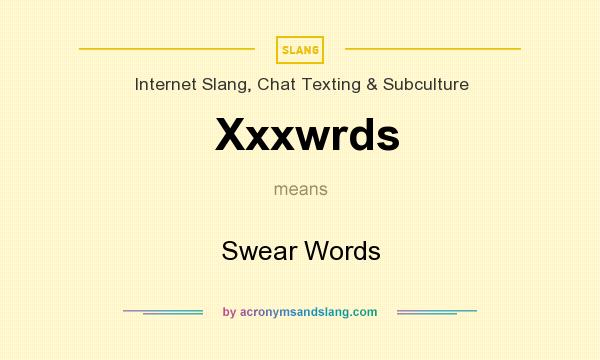 What does Xxxwrds mean? It stands for Swear Words
