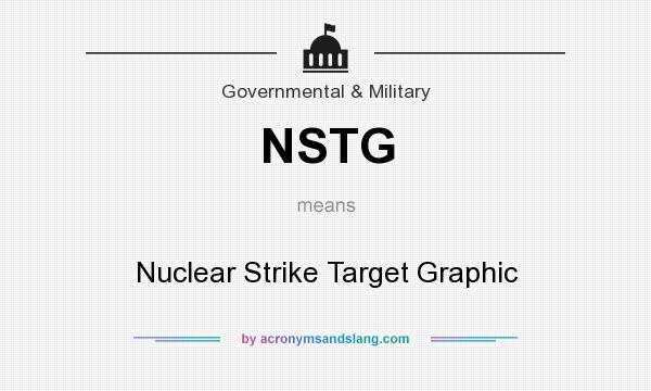 What does NSTG mean? It stands for Nuclear Strike Target Graphic