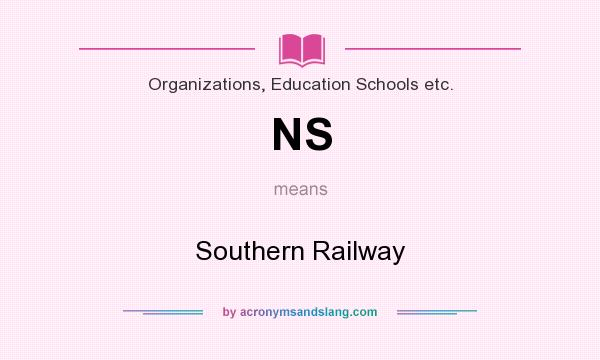 What does NS mean? It stands for Southern Railway