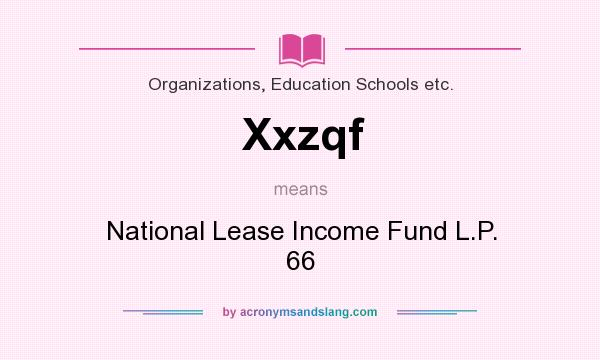 What does Xxzqf mean? It stands for National Lease Income Fund L.P. 66