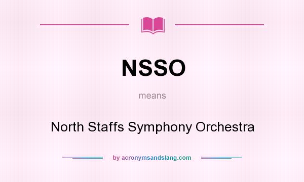 What does NSSO mean? It stands for North Staffs Symphony Orchestra